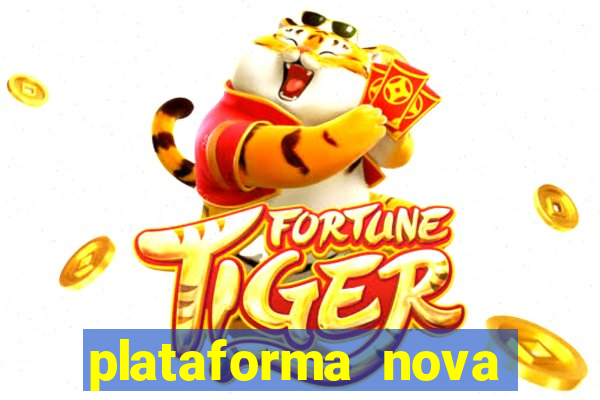 plataforma nova fortune tiger 2024